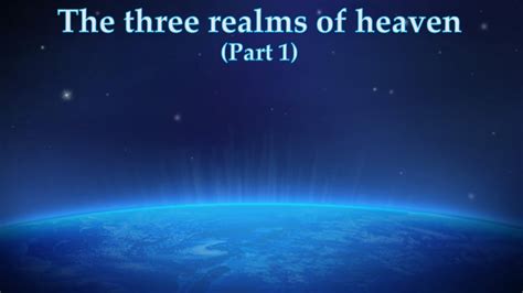 The Three Realms Of Heaven Part 1 Youtube