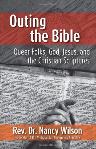Outing The Bible Queer Folks God Jesus And The Christian Scriptures