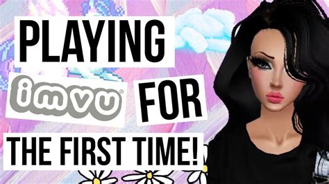 Your dream life is waiting for you on imvu! Playing IMVU For The First Time! - YouTube