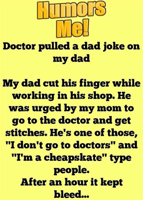 Doctor Pulled A Dad Joke On My Dad Humors Me Dadhumorbeinga Dadhumorbuzzfeed