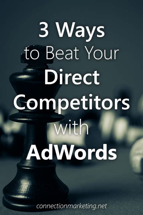 3 Ways To Beat Your Direct Competitors With Adwords Connection