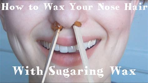 How To Wax Your Nose Hairs ♥ With Sugaring Wax Youtube