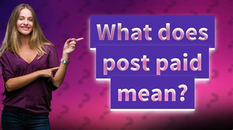 What Does Post Paid Mean Youtube