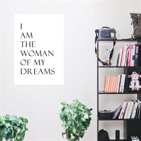 I Am The Woman Of My Dreams Printable Digital Print Etsy