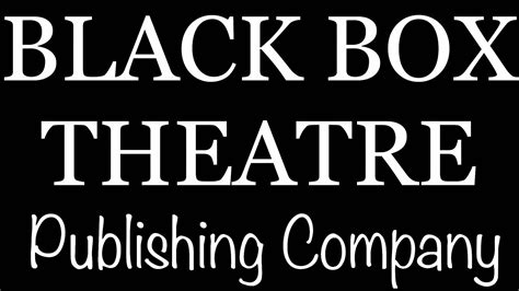 black box theatre publishing company