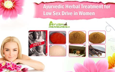 Ayurvedic Herbal Treatment For Low Sex Drive In Women