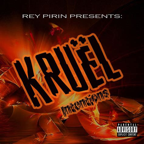 Kruel Intention Album By Rey Pirin Spotify