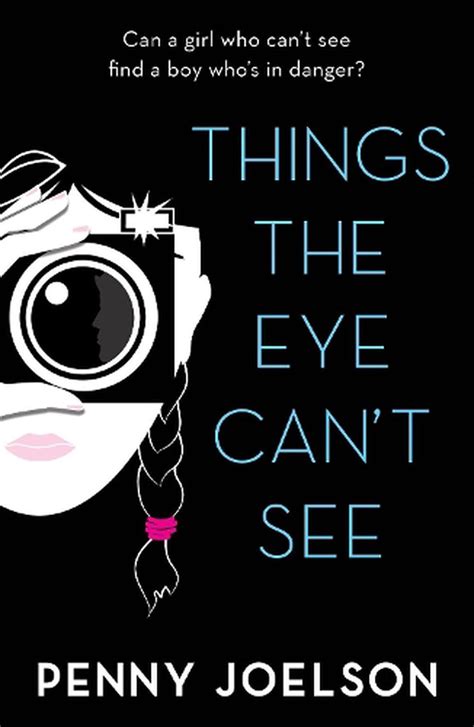 Things The Eye Cant See By Penny Joelson Paperback 9781405294911