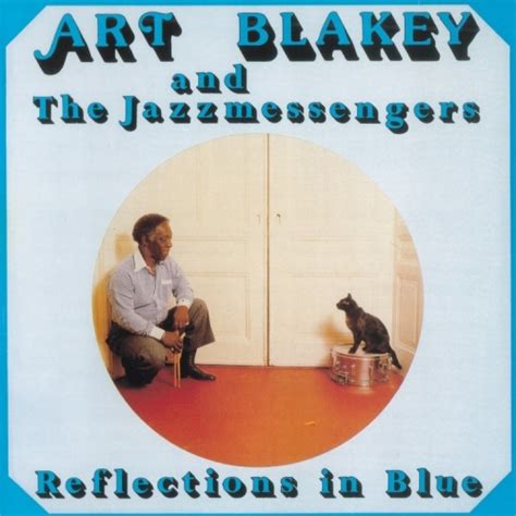 Art Blakey And The Jazz Messengers Reflections In Blue 19782015 Flac