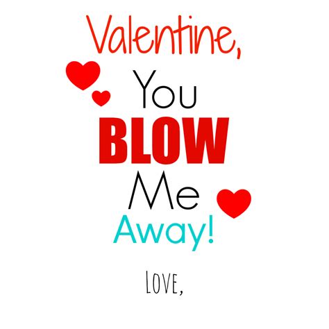 You Blow Me Away Diy Valentine Free Printable Messages For Friends Diy