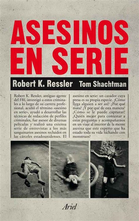 Asesinos En Serie De Robert K Ressler Y Tom Shachtman Por Teresa