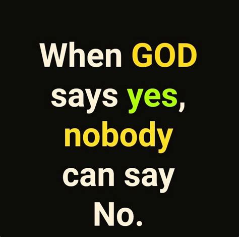 When God Says Yes Nobody Can Say No Quotes Shortquotescc