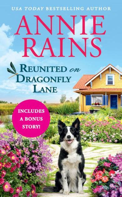 Reunited On Dragonfly Lane Includes A Bonus Story By Annie Rains