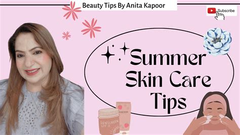 Summer Skin Care Tips How To Take Care Of Skin In Summer 💕💕 Beauty Tips By Anita Kapoor Youtube