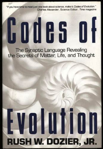 Codes Of Evolution The Synaptic Language Revealing The Secrets Of