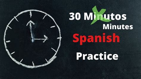 Learn Spanish 30 Minutes Spanish Practice Youtube