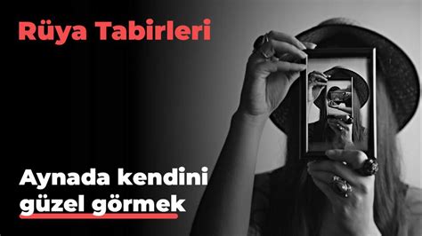 Rüyada Aynada Kendini Güzel Görmek Ne Anlama Gelir? Rüyada kendini