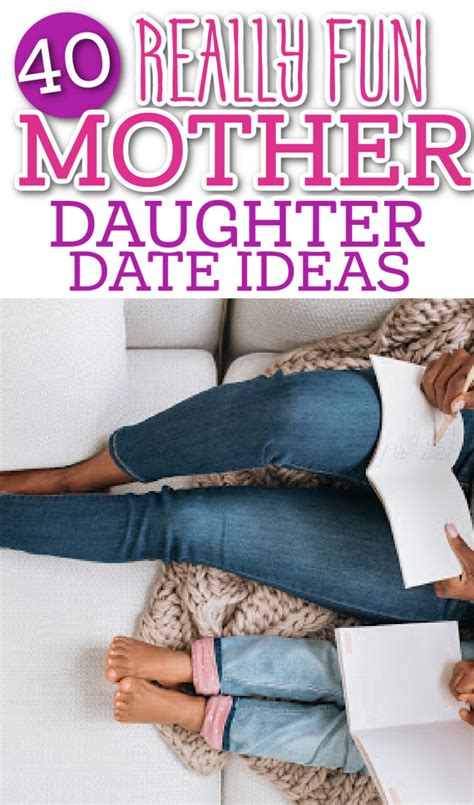 40 Mother Daughter Day Ideas For All Ages