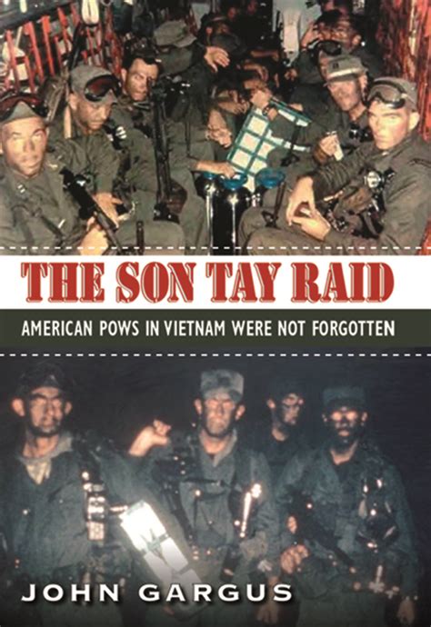 Son Tay Raid 1970 American Pows In Vietnam Were Not Forgotten
