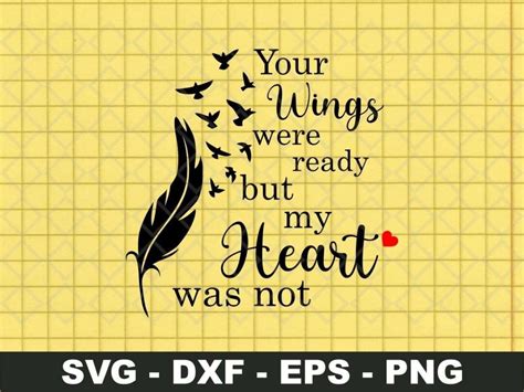 Pdf Png Your Wings Were Ready But Our Hearts Were Not Svg Cut Files In
