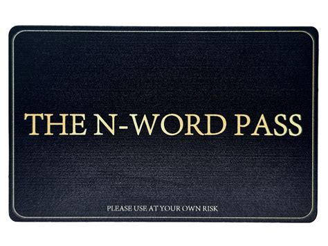 The N Word Pass The Pass