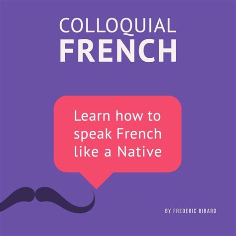 Listen To Colloquial French Vocabulary Learn How To Speak French Like