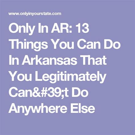 13 Things You Can Do In Arkansas That You Legitimately Cant Do