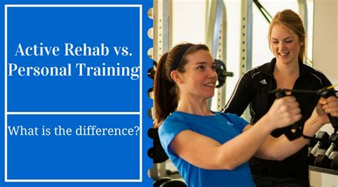 Active Rehab Vs Personal Training What Is The Difference Positive Shift