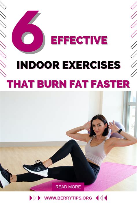 6 Effective Indoor Exercises That Burn Fat Faster By Berrytipsorg