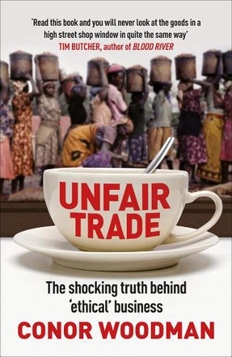 Unfair Trade By Conor Woodman Paperback 9781847940704 Buy Online At