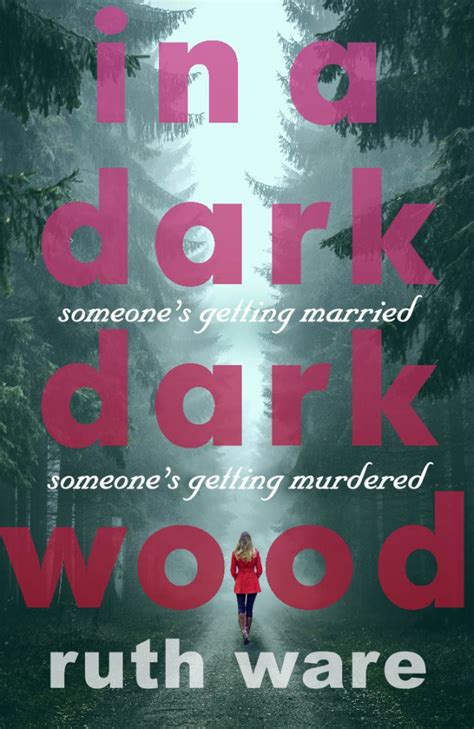 First Look In A Dark Dark Wood By Ruth Ware