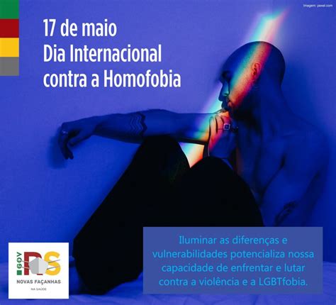 Hoje 17 De Maio Dia Internacional Contra Homofobia
