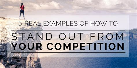 5 Examples Of How To Stand Out From Your Competition