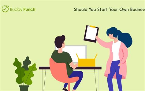 Should You Start Your Own Business Buddy Punch