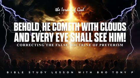 11182023 Iog Atl Behold He Cometh With Clouds And Every Eye Shall