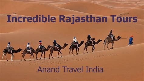 Incredible Rajasthan Tours Rajasthan Tour Packages By Anand Travel