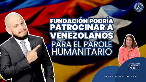 Fundación Podría Patrocinar A Venezolanos Para El Parole Humanitario