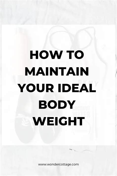 How To Maintain Your Ideal Body Weight The Wonder Cottage