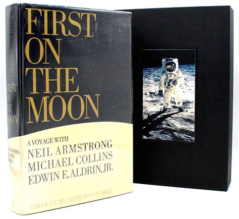 First On The Moon A Voyage With Neil Armstrong Michael Collins Edwi