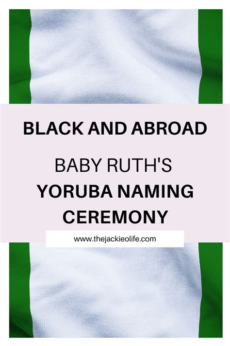 Ruths Naming Ceremony A Yoruba Tradition The Jackie O Life