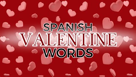 62 spanish valentine words attraction diary