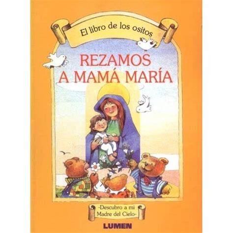 Libro Libro De Los Ositos Rezamos A Mama Maria Ramos Claudia