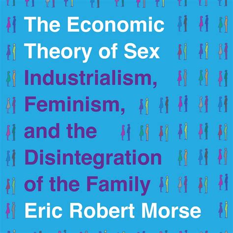 The Economic Theory Of Sex