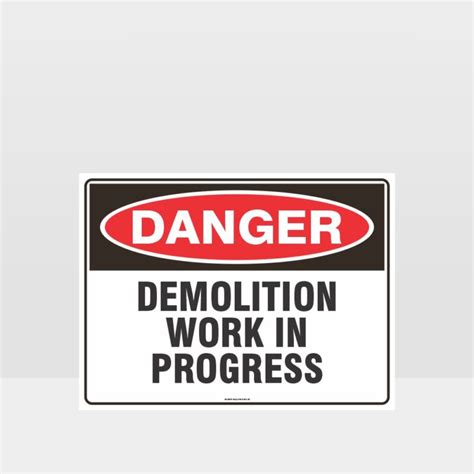 Danger Demolition Work In Progress Sign Danger Signs Hazard Signs Nz