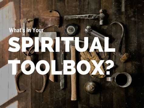 Whats In Your Spiritual Toolbox Discipleship First Baptist Church