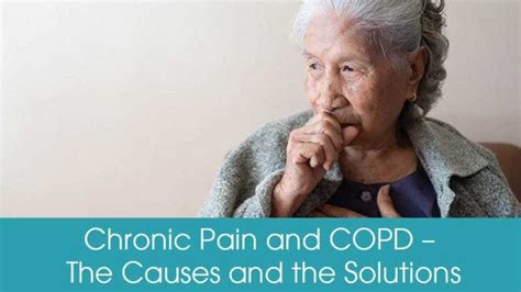 The Causes And The Solutions For Chronic Pain And Copd