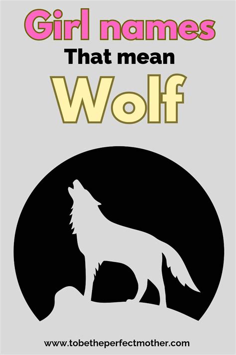 Girl names that mean wolf - To Be The Perfect Mother | Names that mean