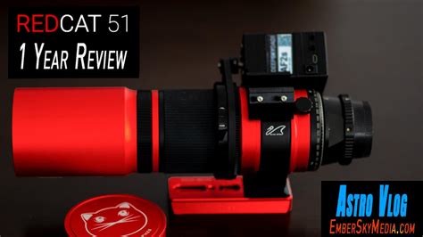 Almost 1 Year Review Of The William Optics Redcat 51 Beginning Deep