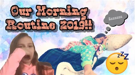 Our Morning Routine 2019 Youtube
