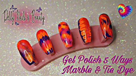 Gel Polish 5 Ways How To Marble And Tie Dye Nail Art Youtube